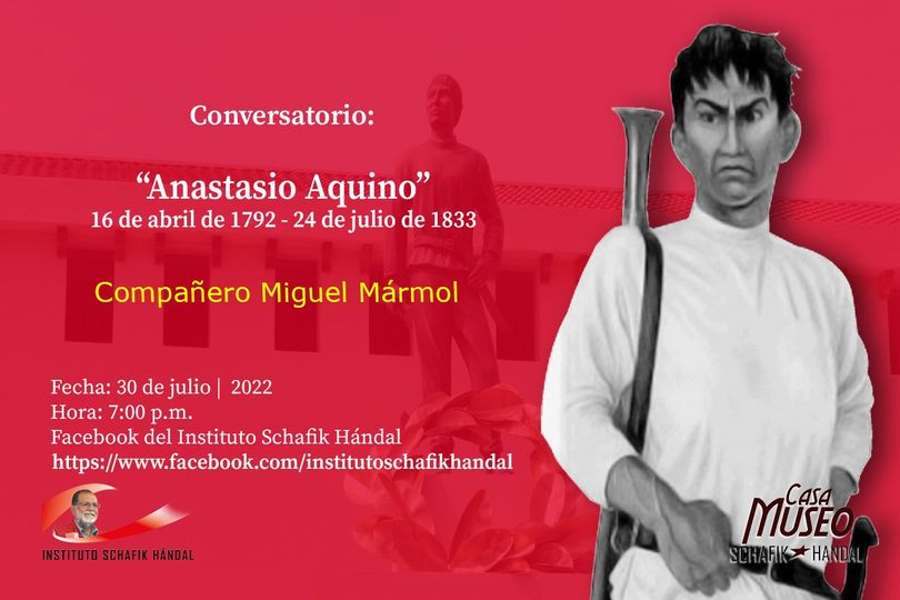 Instituto Schafik Hándal y Secretaría de Memoria Histórica en Conversatorio sobre Anastasio Aquino
