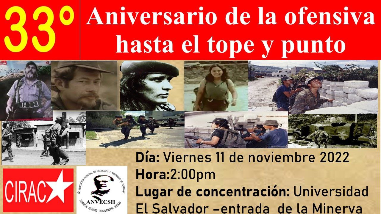 CIRAC  invita y convoca a conmemorar el 33 aniversario de la Ofensiva hasta el tope y punto! + video